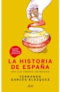Papel HISTORIA DE ESPAÑA SIN LOS TROZOS ABURRIDOS (COLECCION ARIEL CLAVES)