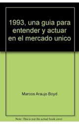 Papel 1993 UNA GUIA PARA ENTENDER Y ACTUAR EN EL MERCADO UNICO (COLECCION SOCIEDAD ECONOMICA)