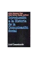 Papel INTRODUCCION A LA HISTORIA DE LA COMUNICACION SOCIAL (ARIEL COMUNICACION)