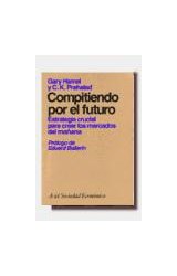 Papel COMPITIENDO POR EL FUTURO ESTRATEGIA CRUCIAL PARA CREAR LOS MERCADOS DEL MAÑANA (SOCIEDAD ECONOMICA)