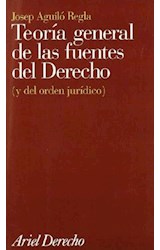 Papel TEORIA GENERAL DE LAS FUENTES DEL DERECHO Y DEL ORDEN JURIDICO (ARIEL DERECHO)