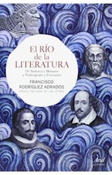 Papel RIO DE LA LITERATURA DE SUMERIA Y HOMERO A SHAKESPEARE Y CERVANTES (ARIEL LETRAS)