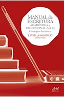 Papel MANUAL DE ESCRITURA ACADEMICA Y PROFESIONAL 2 ESTRATEGIAS DISCURSIVAS (ARIEL LETRAS)
