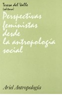 Papel PERSPECTIVAS FEMINISTAS DESDE LA ANTROPOLOGIA SOCIAL (ARIEL ANTROPOLOGIA)