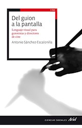 Papel DEL GUION A LA PANTALLA LENGUAJE VISUAL PARA GUIONISTAS Y DIRECTORES DE CINE (CIENCIAS SOCIALES)