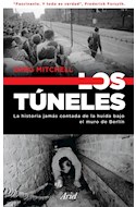 Papel TUNELES LA HISTORIA JAMAS CONTADA DE LA HUIDA BAJO EL MURO DE BERLIN (CARTONE)
