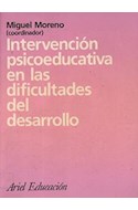 Papel INTERVENCION PSICOEDUCATIVA EN LAS DIFICULTADES DEL DESARROLLO (ARIEL EDUCACION)