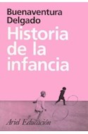 Papel HISTORIA DE LA INFANCIA (ARIEL EDUCACION)