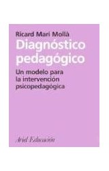 Papel DIAGNOSTICO PEDAGOGICO UN MODELO PARA LA INTERVENCION PSICOPEDAGOGICA (ARIEL EDUCACION)