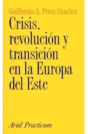 Papel CRISIS REVOLUCION Y TRANSICION EN LA EUROPA DEL ESTE (ARIEL PRACTICUM)