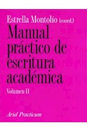 Papel MANUAL PRACTICO DE ESCRITURA ACADEMICA VOLUMEN II (ARIEL PRACTICUM)