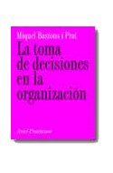 Papel TOMA DE DECISIONES EN LA ORGANIZACION (ARIEL PRACTICUM)