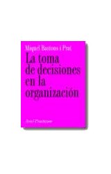 Papel TOMA DE DECISIONES EN LA ORGANIZACION (ARIEL PRACTICUM)