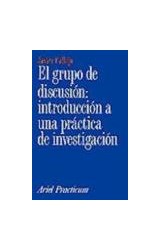 Papel GRUPO DE DISCUSION INTRODUCCION A UNA PRACTICA DE INVESTIGACION (ARIEL PRACTICUM)