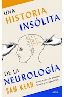 Papel UNA HISTORIA INSOLITA DE LA NEUROLOGIA CASOS REALES DE TRAUMA LOCURA Y RECUPERACION