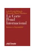 Papel CORTE PENAL INTERNACIONAL JUSTICIA VERSUS IMPUNIDADAD (COLECCION ARIEL DERECHO)