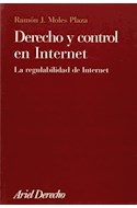 Papel DERECHO Y CONTROL EN INTERNET LA REGULABILIDAD DE INTERNET (ARIEL DERECHO)