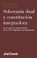 Papel SOBERANIA DUAL Y CONSTITUCION INTEGRADORA LA RECIENTE DOCTRINA FEDERAL DE LA CORTE SUPREMA...