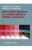Papel INTERVENCION EMOCIONAL EN CUIDADOS PALIATIVOS MODELO Y PROTOCOLOS (ARIEL CIENCIAS MEDICAS)