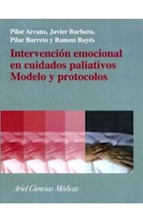 Papel INTERVENCION EMOCIONAL EN CUIDADOS PALIATIVOS MODELO Y PROTOCOLOS (ARIEL CIENCIAS MEDICAS)