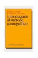 Papel INTRODUCCION AL METODO ICONOGRAFICO (4 EDICION) (ARIEL PATRIMONIO HISTORICO)