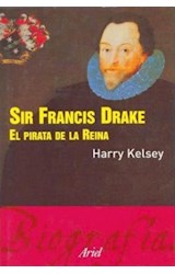 Papel SIR FRANCIS DRAKE EL PIRATA DE LA REINA (ARIEL BIOGRAFIA) (CARTONE)