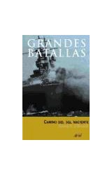 Papel CAMINO DEL SOL NACIENTE LA GUERRA DEL PACIFICO 1942-1945 (COLECCION GRANDES BATALLAS) (CARTONE)
