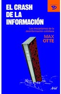 Papel CRASH DE LA INFORMACION LOS MECANISMOS DE LA DESINFORMACION COTIDIANA (COLECCION ARIEL ACTUAL)