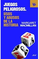 Papel JUEGOS PELIGROSOS USOS Y ABUSOS DE LA HISTORIA (COLECCION ARIEL ACTUAL)