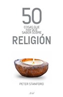 Papel 50 COSAS QUE HAY QUE SABER SOBRE RELIGION (50 COSAS QUE HAY QUE SABER)