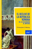Papel DECLIVE DE LA REPUBLICA ROMANA DE LA OLIGARQUIA AL IMPERIO (ARIEL HISTORIA)