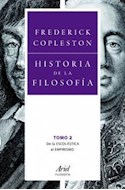 Papel HISTORIA DE LA FILOSOFIA 2 DE LA ESCOLASTICA AL EMPIRISMO (TOMOS 3 / 4 / 5) (ARIEL FILOSOFIA)