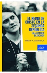 Papel REINO DE CRISTO EN LA SEGUNDA REPUBLICA UNA HISTORIA SILENCIADA (ARIEL HISTORIA)