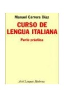 Papel CURSO DE LENGUA ITALIANA PARTE PRACTICA (COLECCION ARIEL LENGUAS MODERNAS)