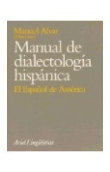Papel MANUAL DE DIALECTOLOGIA HISPANICA EL ESPAÑOL DE ESPAÑA (ARIEL LINGUISTICA)