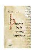 Papel HISTORIA DE LA LENGUA ESPAÑOLA (ARIEL LINGUISTICA) (CARTONE)