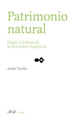 Papel PATRIMONIO NATURAL ELOGIO Y DEFENSA DE LA DIVERSIDAD LINGUISTICA (ARIEL LETRAS)