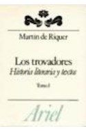 Papel TROVADORES HISTORIA LITERARIA Y TEXTOS I (LETRAS E IDEAS)