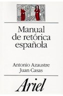 Papel MANUAL DE RETORICA ESPAÑOLA (ARIEL LETRAS E IDEAS)