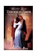 Papel TERCIOS DE AMOR NOVELA DE TROVADORES (COLECCION NARRATIVAS HISTORICAS) (CARTONE)