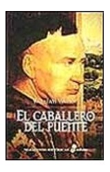 Papel CABALLERO DEL PUENTE (NARRATIVAS HISTORICAS) (CARTONE)