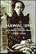 Papel HAWAI 1898 LA HISTORIA DE LA ULTIMA REINA DE HAWAI (NARRATIVAS HISTORICAS) (CARTONE)