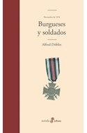 Papel BURGUESES Y SOLDADOS (COLECCION NOVELA) (CARTONE)