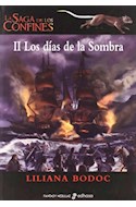 Papel DIAS DE LA SOMBRA (LA SAGA DE LOS CONFINES II) (CARTONE)
