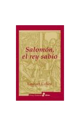 Papel SALOMON EL REY SABIO [PREMIO PRINCIPE DE ASTURIAS 2011] (COLECCION ENSAYO HISTORICO)