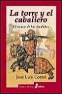 Papel TORRE Y EL CABALLERO EL OCASO DE LOS FEUDALES (COLECCION ENSAYO HISTORICO)