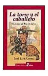 Papel TORRE Y EL CABALLERO EL OCASO DE LOS FEUDALES (COLECCION ENSAYO HISTORICO)
