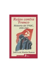 Papel ROJOS CONTRA FRANCO HISTORIA DEL PSUC 1939-1947 (COLECCION ENSAYO HISTORICO)