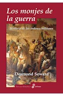 Papel MONJES DE LA GUERRA HISTORIA DE LAS ORDENES MILITARES (COLECCION ENSAYO HISTORICO) (CARTONE)