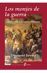 Papel MONJES DE LA GUERRA HISTORIA DE LAS ORDENES MILITARES (COLECCION ENSAYO HISTORICO) (CARTONE)